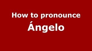 How to pronounce Ángelo