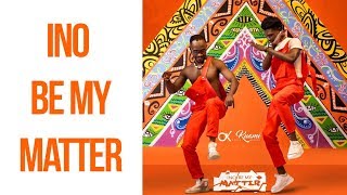 Okyeame Kwame ft Kuami Eugene - Ino be my matter (OFFICIAL VIDEO) dir  by Oskhari