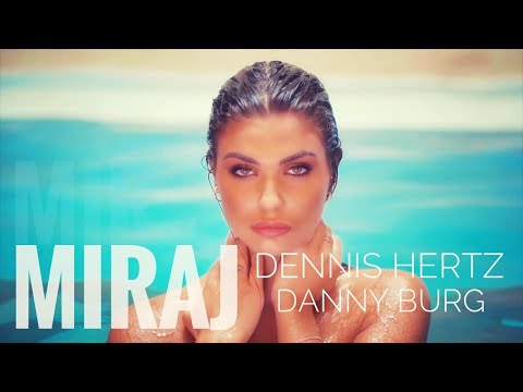Dennis Hertz X Danny Burg - Miraj