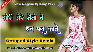 Download lagu Gori tere naino me hum bas jate nagpuri song||new nagpuri dj song 2022||nagpuri octapad dj song 2022 mp3 Download lagu Gori tere naino me hum bas jate nagpuri song||new nagpuri dj song 2022||nagpuri octapad dj song 2022 mp3