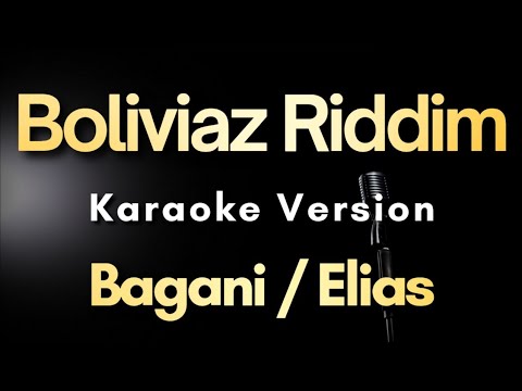 Boliviaz Riddim - Bagani / Elias (Karaoke) | Boliviaz Redeem (Karaoke)