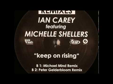 Ian Carey feat Michelle Shellers - Keep On Rising (Peter Gelderblom & Muzikjunki Remix)