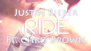 Justin Bieber - Ride Ft. Chris Brown (Audio) Explicit