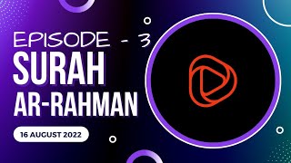 EPISODE - 3 S2 |SURAH AR-RAHMAN