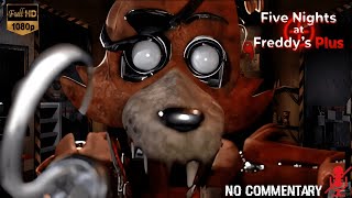 FNAF Plus - Full Playthrough Nights 1-5 & Extras - No deaths ( NO COMMENTARY )