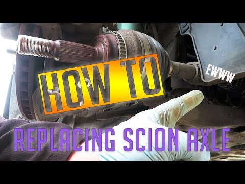 DIY: The Scion needs an Axle! Lets Change That ISH!@#$