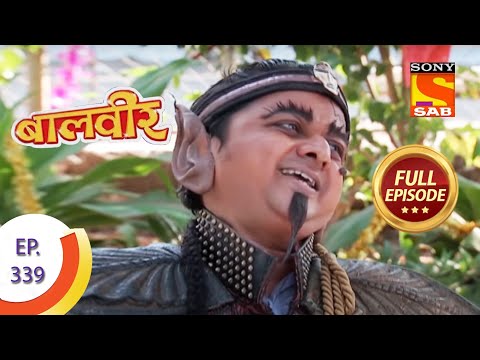 Baal Veer - बालवीर - Chhal Pari's Masterplan - Ep 339 - Full Episode