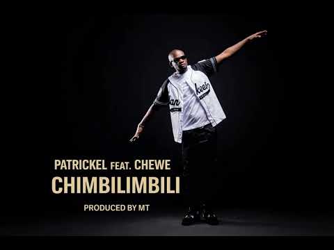 Patrickel ft Chewe - Chimbilimbili