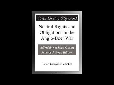 Neutral Rights and Obligations in the Anglo-Boer War by Robert Granville Campbell — free full audiobook