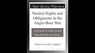 Neutral Rights and Obligations in the Anglo-Boer War
