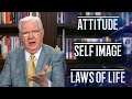 How To Understanding Attitude Self Image And The Laws Of Life With Bob Proctor