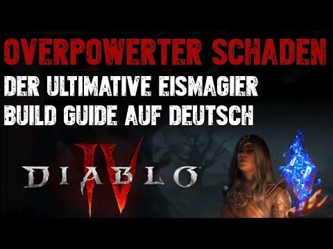 Diablo 4 - Extrem Starkes Build für den Zauberer Guide Deutsch | Frost / Eis Magier für TOP Schaden