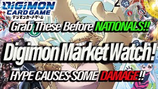 Digimon Market Watch! Grab These Before NATIONALS! HYPE CAUSES SOME DAMAGE!! (Digimon TCG 2023)