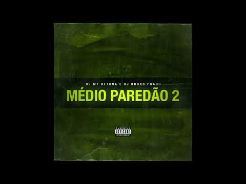 MÉDIO PAREDÃO 2 - O MOVIMENTO QUE ELA FAZ - MC THEUZYN (DJ M7 DETONA E DJ BRUNO PRADO)
