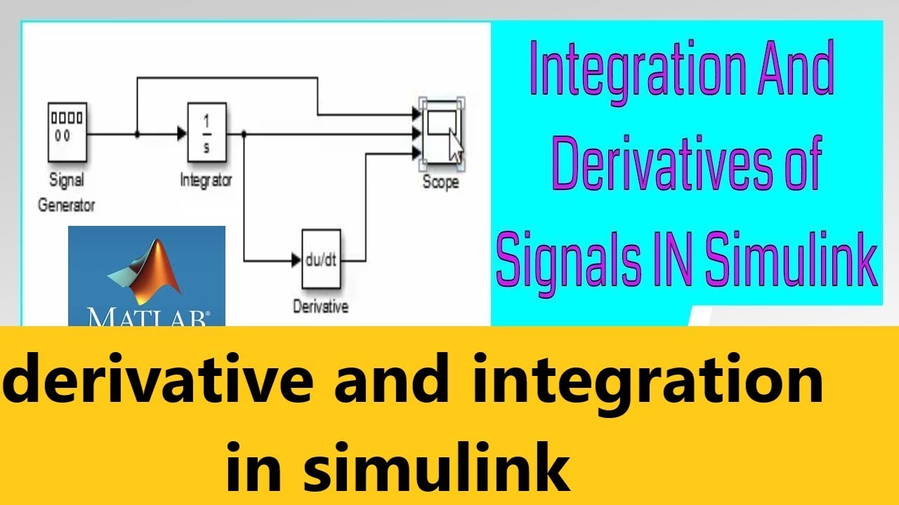 Integration and Derivative in Simulink || Differentiation  and  Integration in Simulink | Simulation