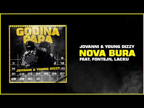 JOVANNI & YOUNG DIZZY - NOVA BURA FEAT. FONTEJN, LACKU