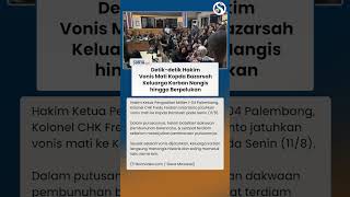 DETIK-DETIK Hakim Vonis Mati Kopda Bazarsah, Keluarga Korban Nangis Berpelukan