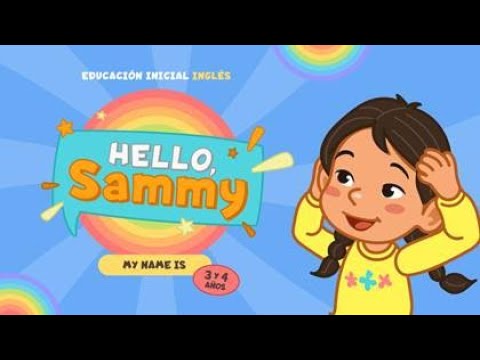 HELLO, SAMMY 2- MI NOMBRE ES - INGLÉS INICIAL 3 AÑOS