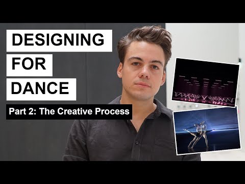 Designing for Dance - Part 3: The Creative Process