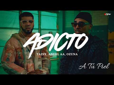 Tainy, Anuel AA, Ozuna - Adicto (Letra / Lyrics) 🎧🔥