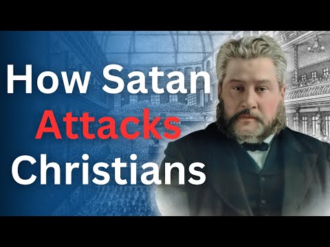 How Satan Attacks Christians - Charles Spurgeon Devotional - "Morning and Evening"