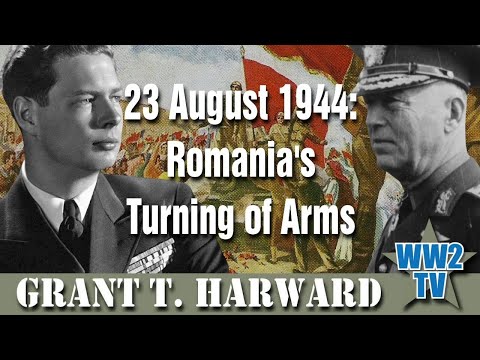 23 August 1944: Romania's Changing of Arms