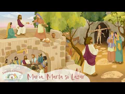 Povestirile Consonantis - Dumnezeu pe toți ne iubește - Maria, Marta și Lazăr