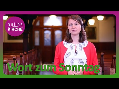Wort zum Sonntag 17.05.20 - Pfarrerin Anna Lörcher - Verbundgemeinde Plieningen-Birkach