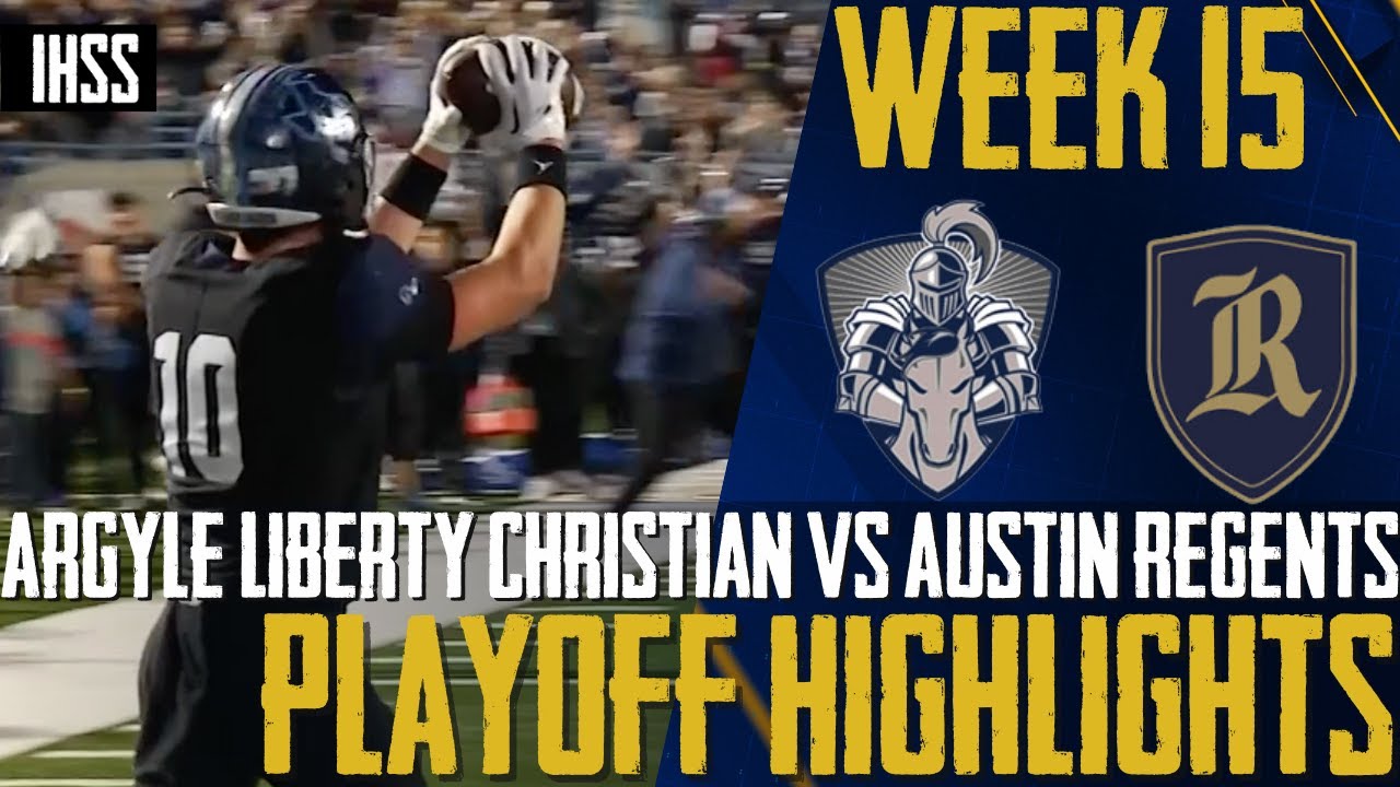 Argyle Liberty Christian vs Austin Regents - 2023 Week 15 Football Highlights