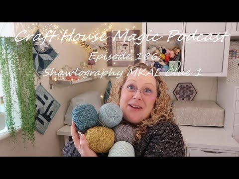 Episode 186: Shawlography MKAL Clue 1