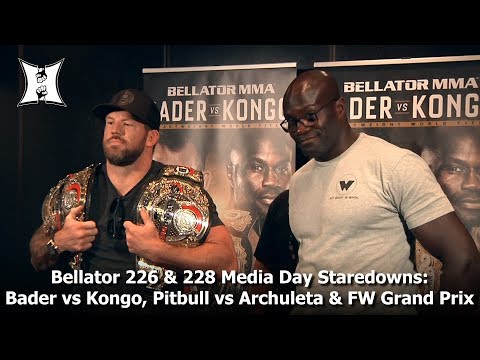Bellator 226 & 228 Media Day Staredowns: Bader vs Kongo, Pitbull vs Archuleta & FW Grand Prix