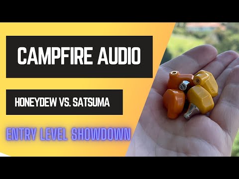 Campfire Audio Honeydew vs Satsuma - Earphone Shootout and Comparison