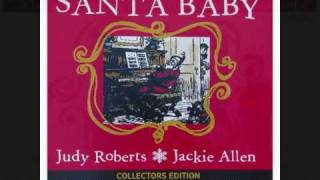 Santa Baby - Judy Roberts and Jackie Allen