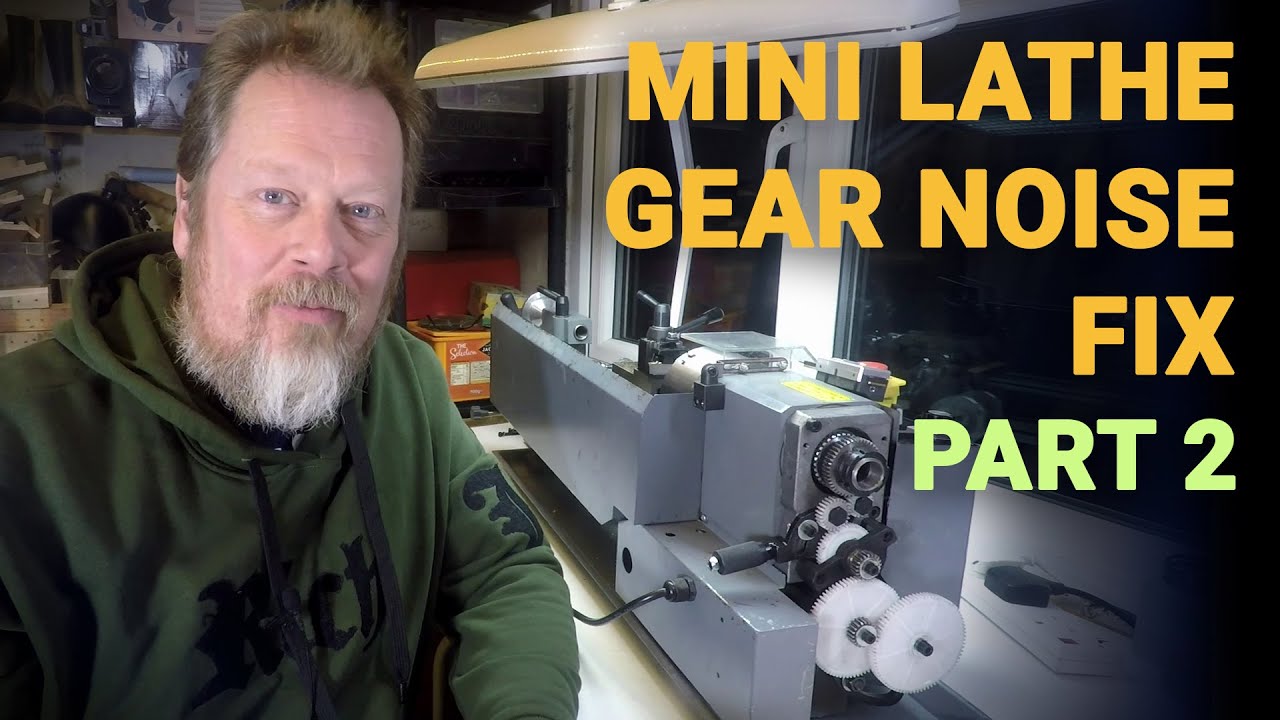 Mini Lathe Reverse Gear Noise Problem Fix - Part 2