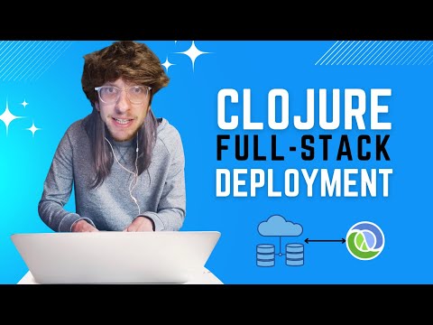 Build and deploy a full stack Clojure and ClojureScript Web Application