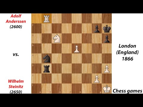 Adolf Anderssen vs. Wilhelm Steinitz | London (England) 1866 | Chess games