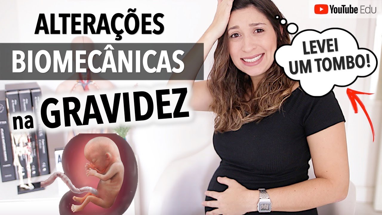Alterações biomecânicas na gravidez e risco de queda | anatomia etc