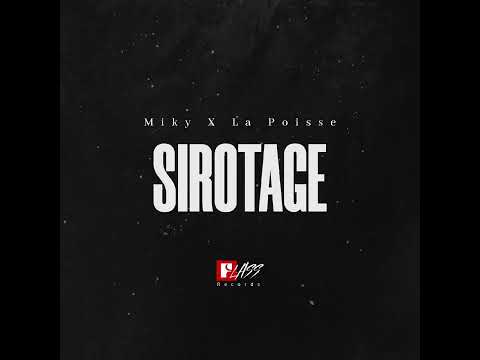 Miky X La Poisse - Sirotage (Audio)