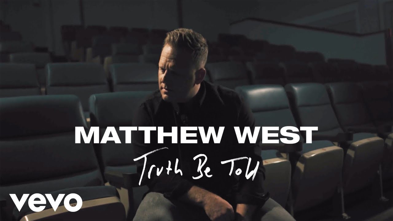 Matthew West — Truth Be Told