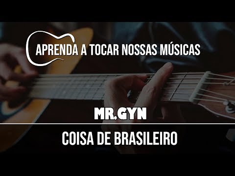 Coisa de brasileiro - Mr. Gyn