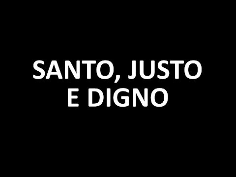 Santo, Justo, Digno - Corinhos Evangélicos