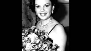 Judy Garland sings  I Hadn't Anyone 'Till You