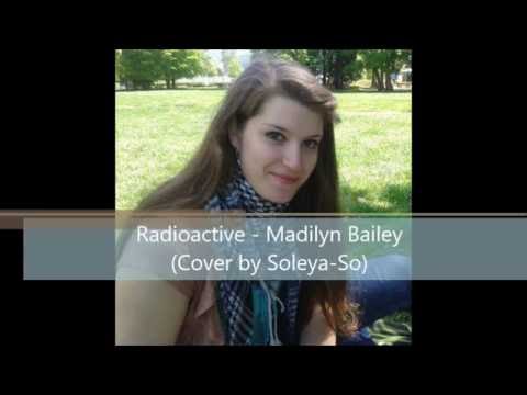 Radioactive - Madilyn Bailey (Cover by Soleya-So)