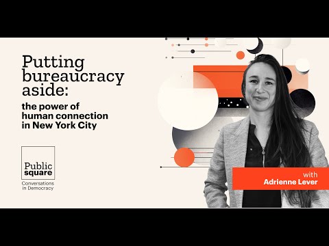 Humanizing government in New York City, with Adrienne Lever