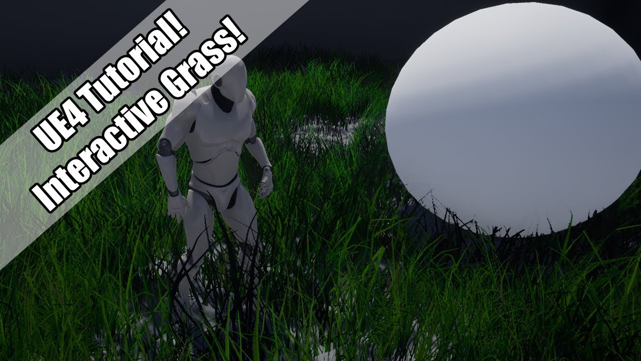 UE4 - Tutorial - Interactive Grass (Update)