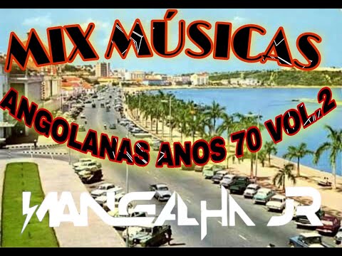 Melhor Seleção Mix Musicas Angolanas ANOS 70 Vol.2 DJ MANGALHA JR