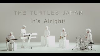 THE TURTLES JAPAN「It's Alright!」MUSIC VIDEO Full