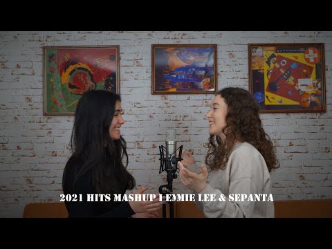 Top Hits of 2021 Mashup I  Emmie Lee & Sepanta