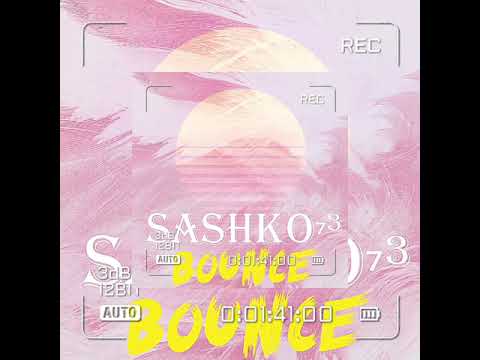 SASHKO - BOUNCE