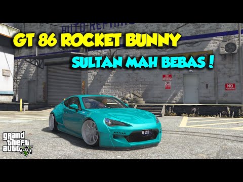 TOYOTA GT 86 ROCKET BUNNY KENCANG KEREN - GTA V SULTAN UPIN IPIN SPESIAL